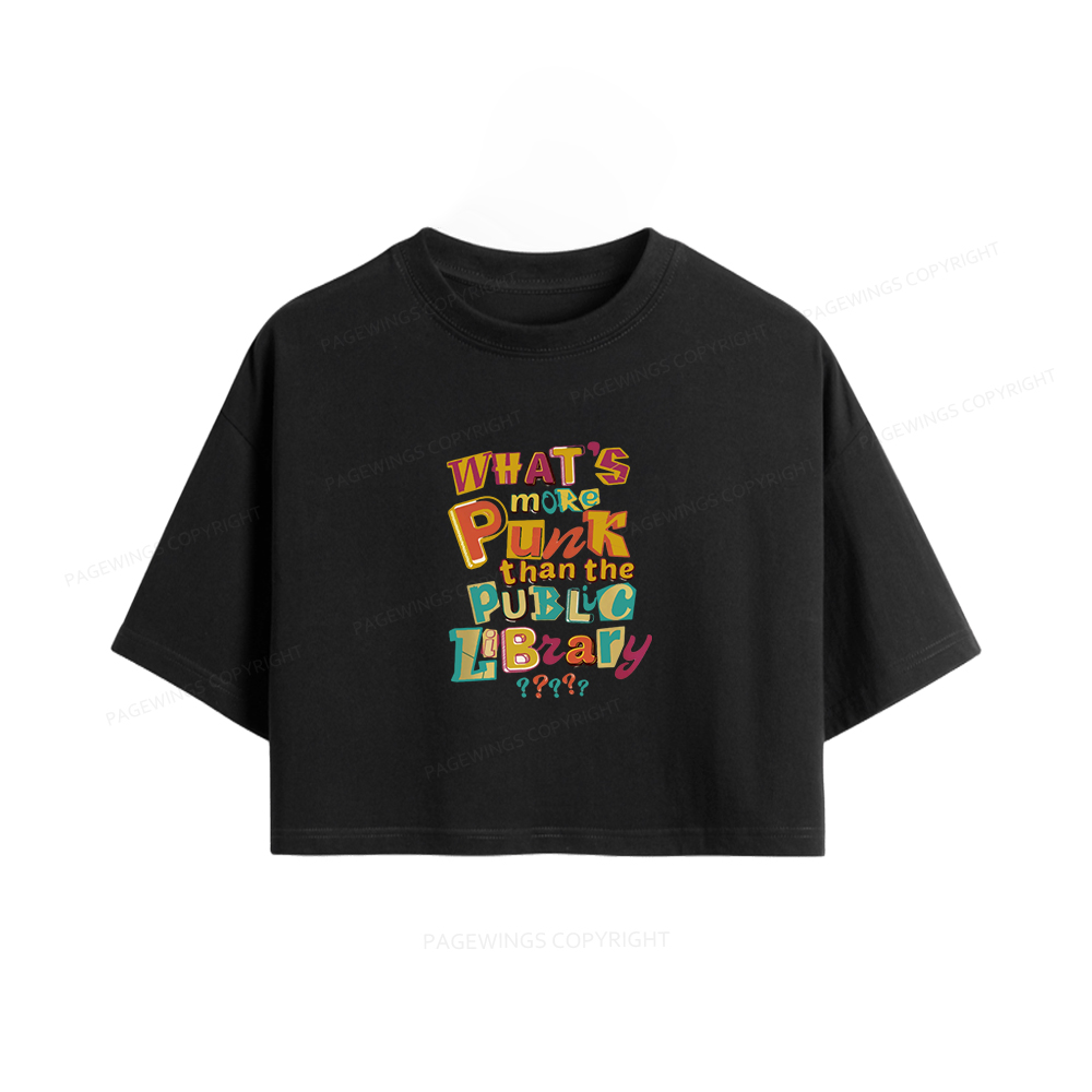 Pagewings What’s More Punk Than The Public Library Women Crop Tops
