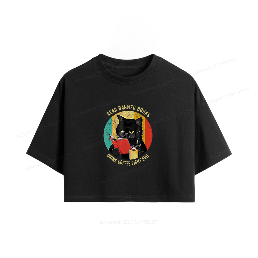 Pagewings Read Banned Books Drink Coffee Fight Evil Women Crop Tops