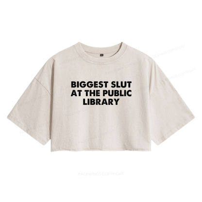 Pagewings Biggest Slut At The Public Library Women's Washed Cropped T-shirt