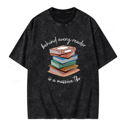 Pagewings Behind Every Reader Is a Massive TBR Unisex Washed T-shirt