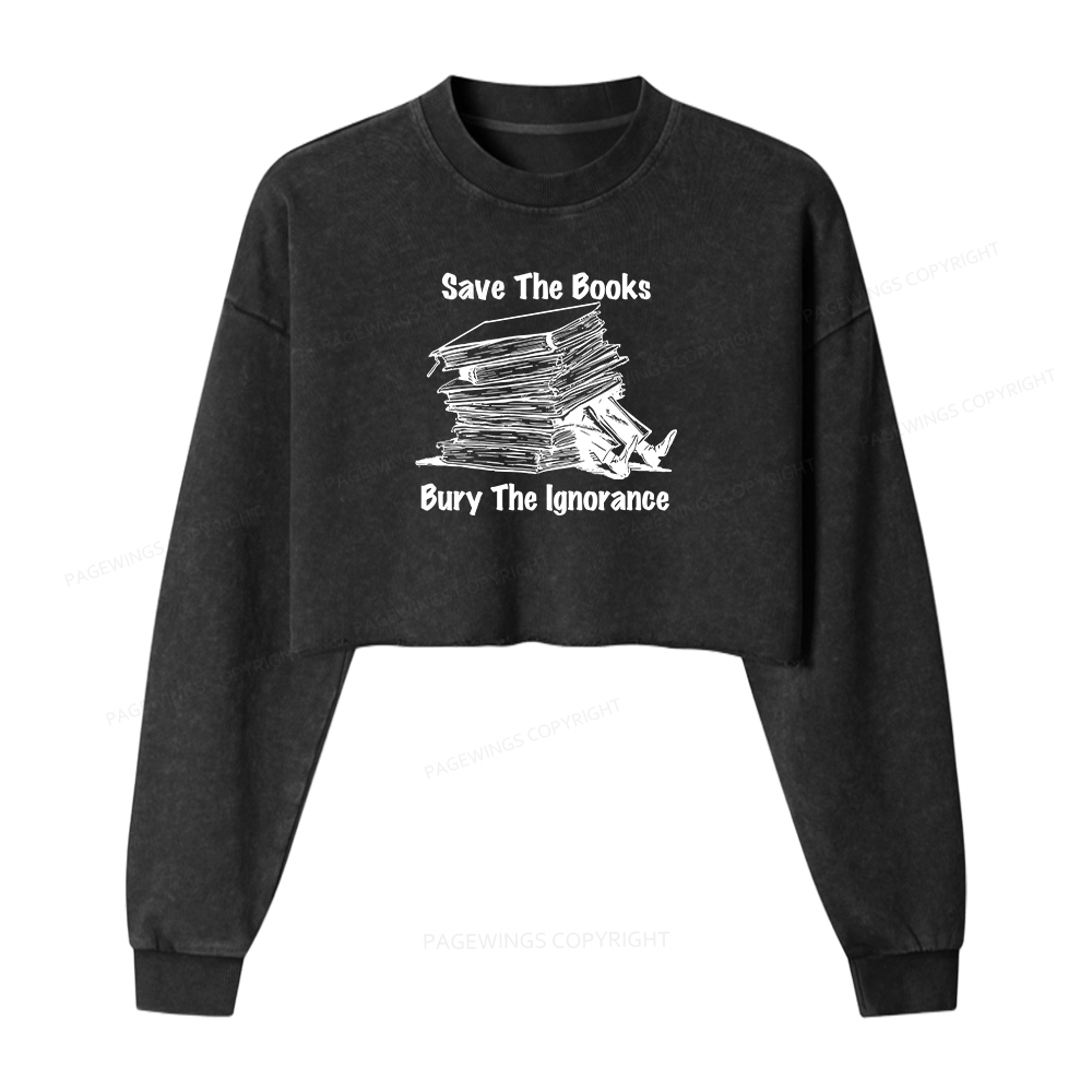 Pagewings Save The Books Bury The Ignorance Washed Crop Sweatshirt