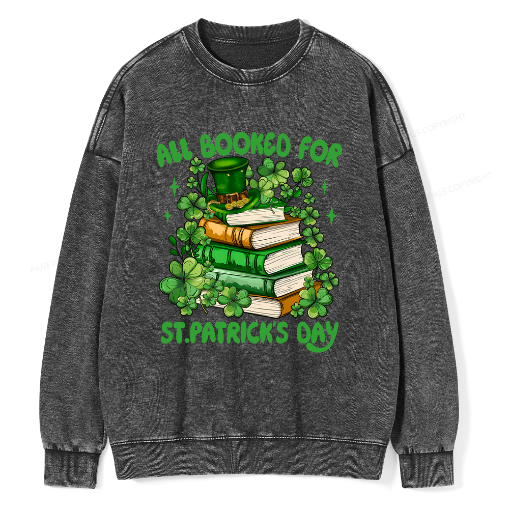 Pagewings All Booked For St Patrick's Day Unisex Washed Sweatshirt