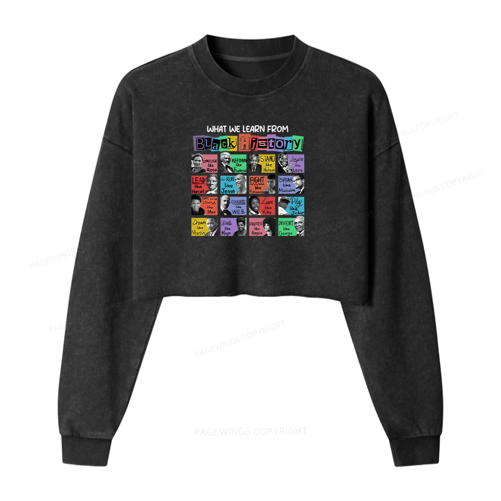 Pagewings What We Learn From Black History Washed Crop Sweatshirt