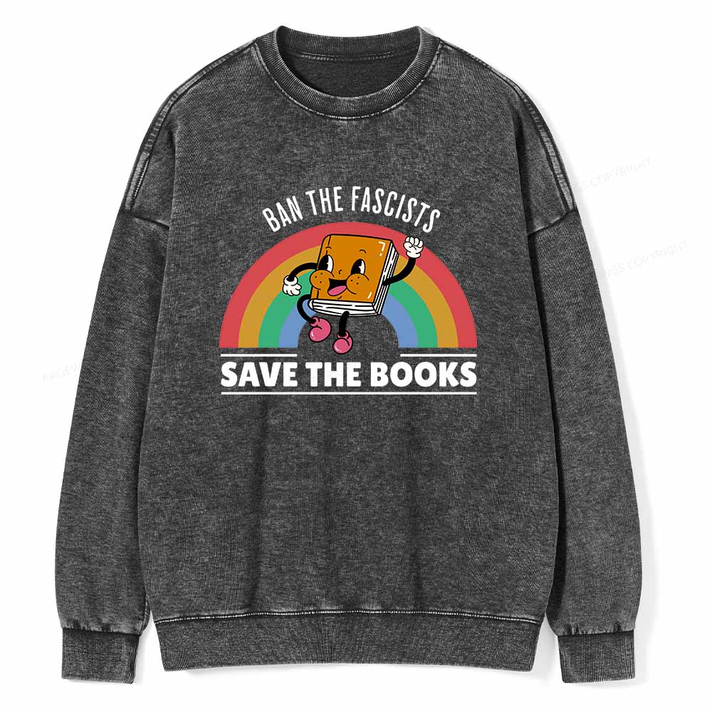 Pagewings Ban The Fascists Save The Books Shirt Unisex Washed Sweatshirt