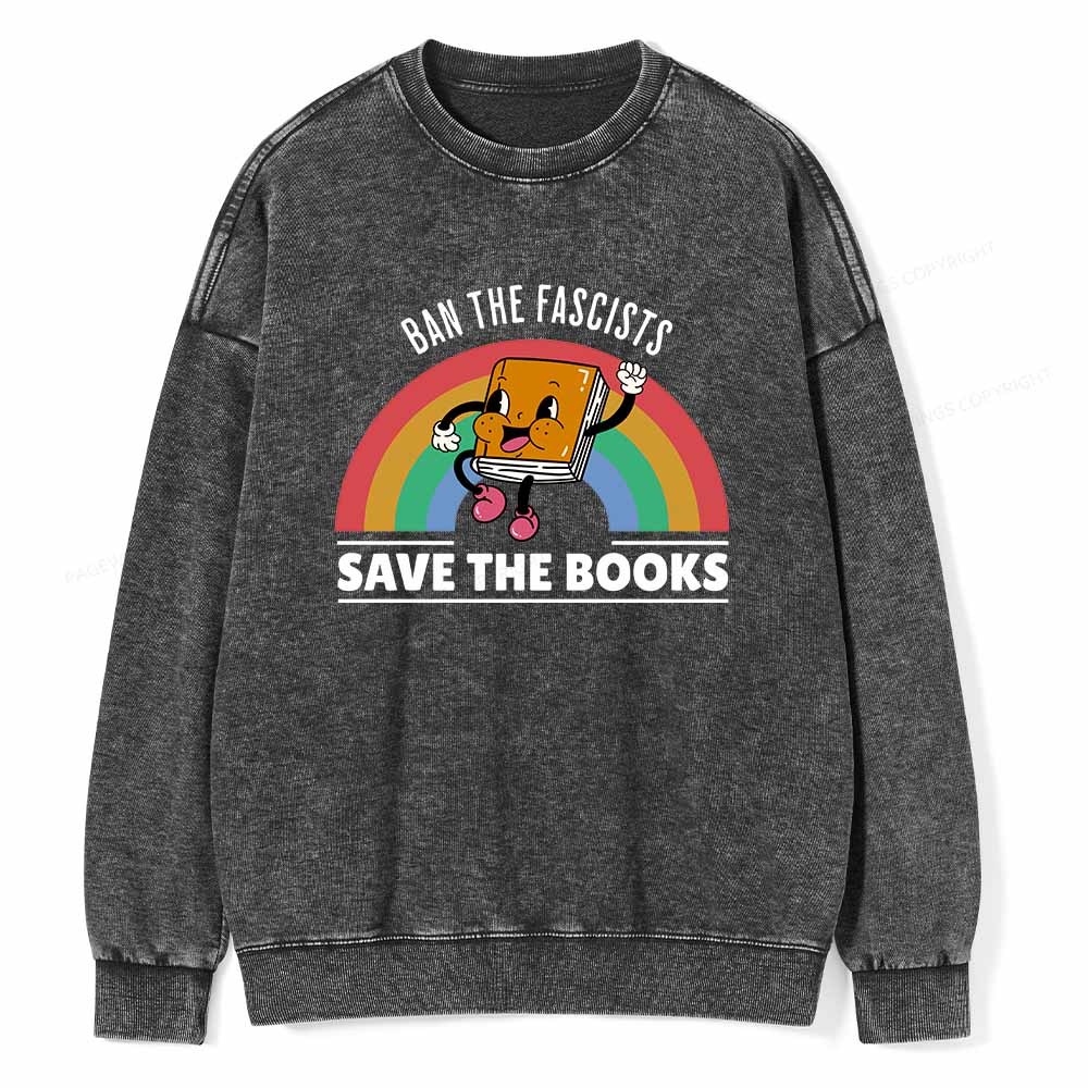Pagewings Ban The Fascists Save The Books Shirt Unisex Washed Sweatshirt