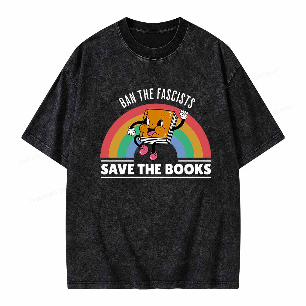 Pagewings Ban The Fascists Save The Books Shirt Unisex Washed T-shirt
