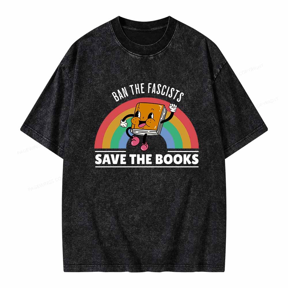 Pagewings Ban The Fascists Save The Books Shirt Unisex Washed T-shirt