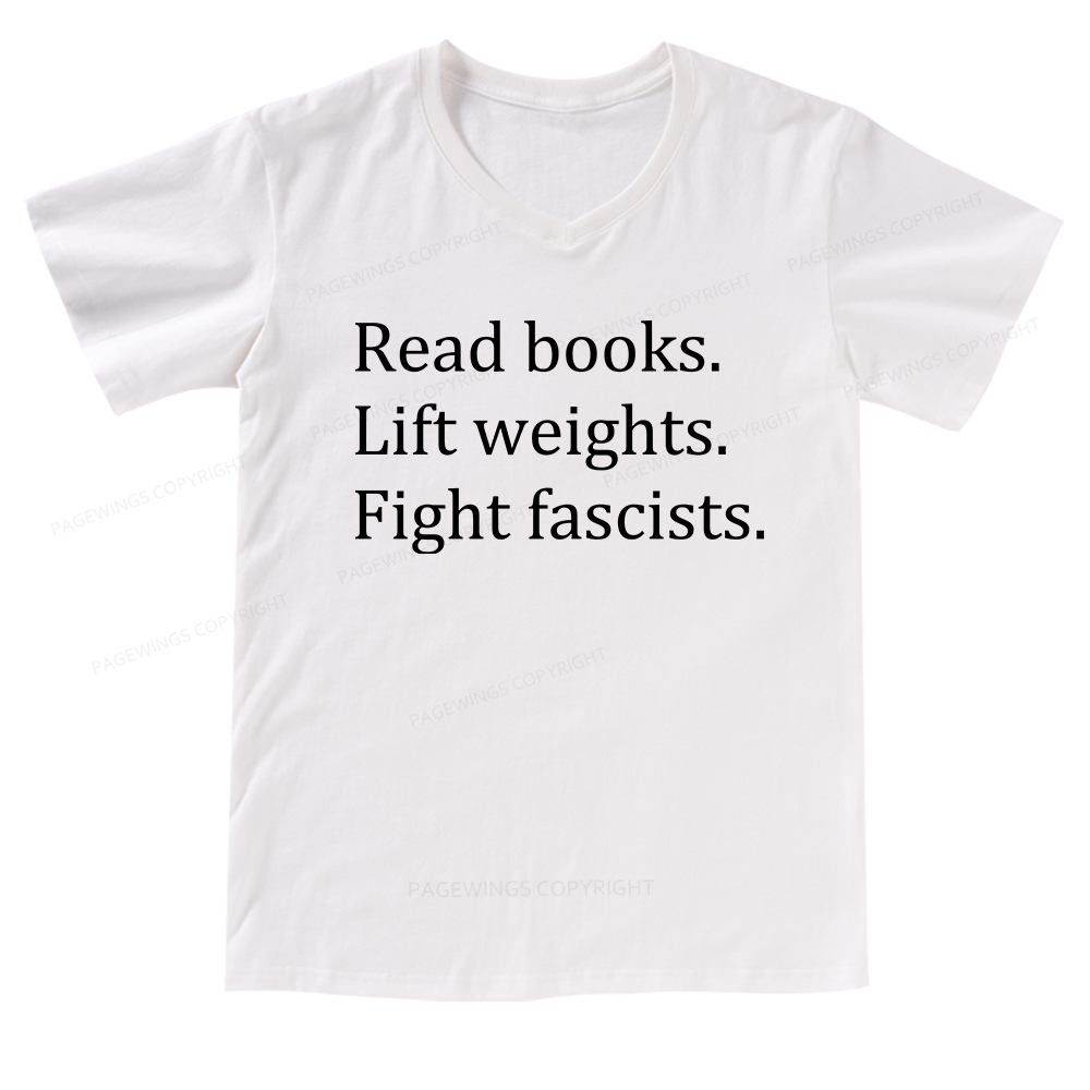 Pagewings Read Books Lift Weights Fight Fascists V-neck T-shirt