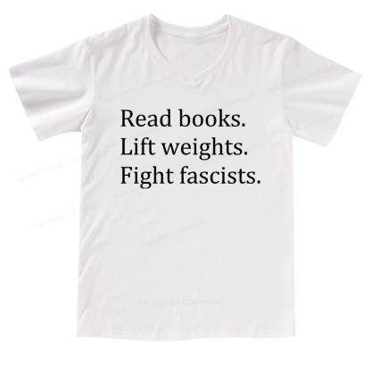 Pagewings Read Books Lift Weights Fight Fascists V-neck T-shirt