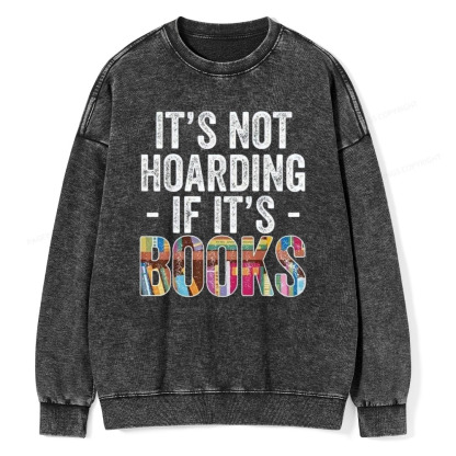 Pagewings It's Not Hoarding If It's Books Unisex Washed Sweatshirt