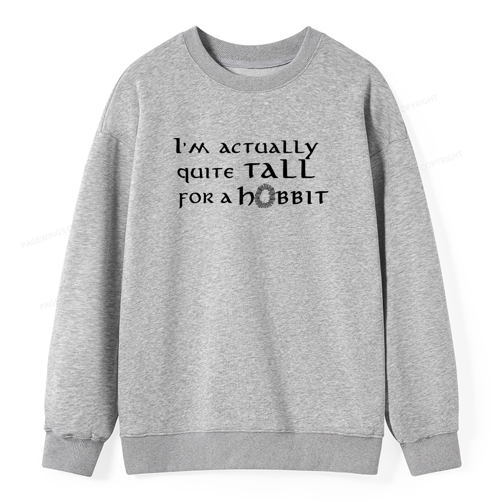 Pagewings I'm Actually Quite Tall Unisex Classic Sweatshirt