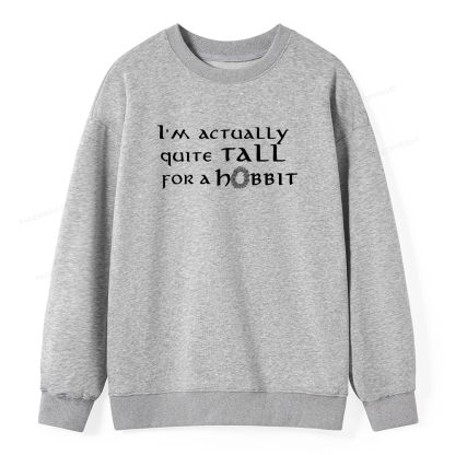 Pagewings I'm Actually Quite Tall Unisex Classic Sweatshirt