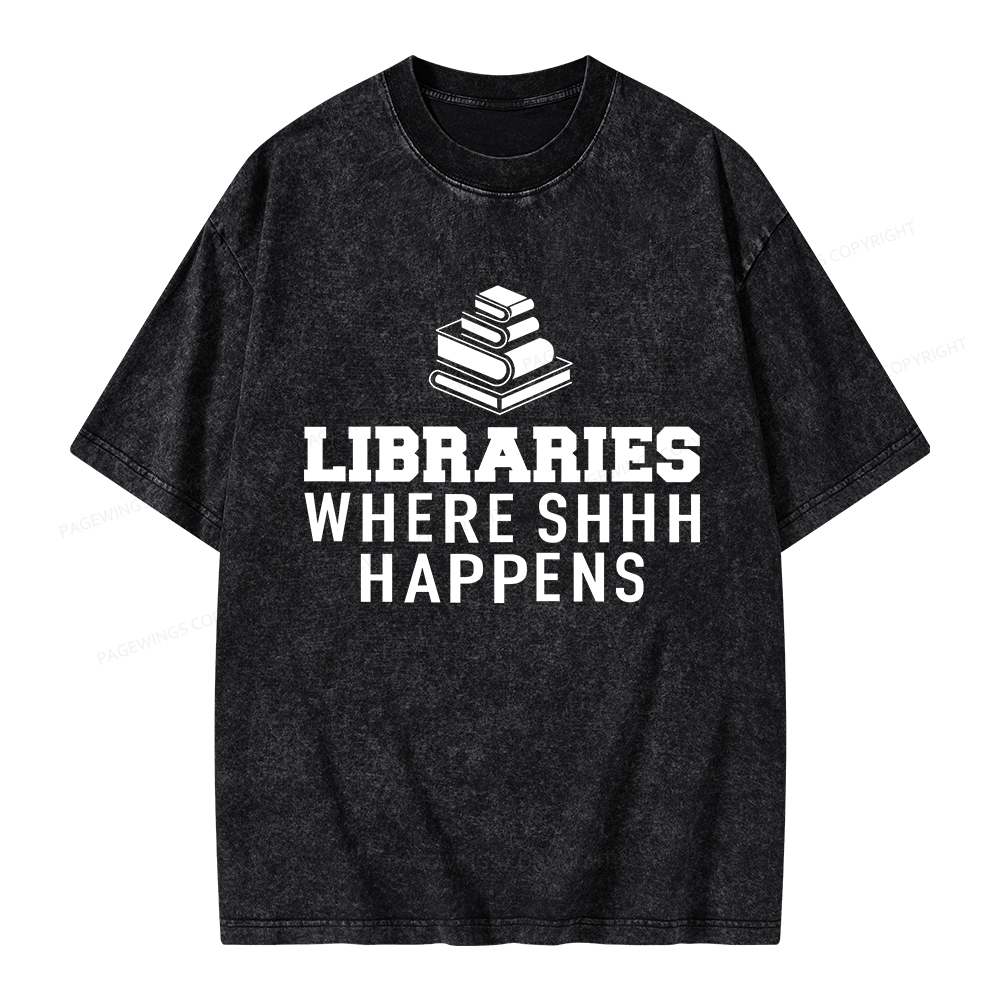 Pagewings Libraries Where Shhh Happens Unisex Washed T-shirt