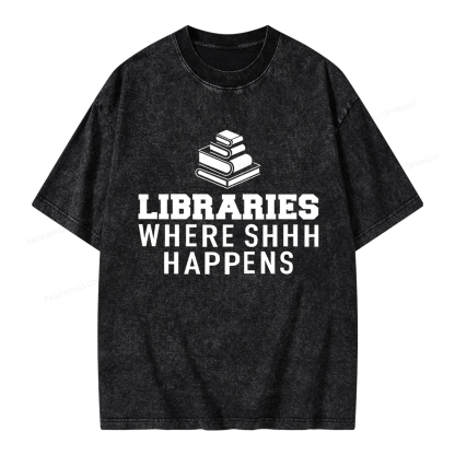 Pagewings Libraries Where Shhh Happens Unisex Washed T-shirt