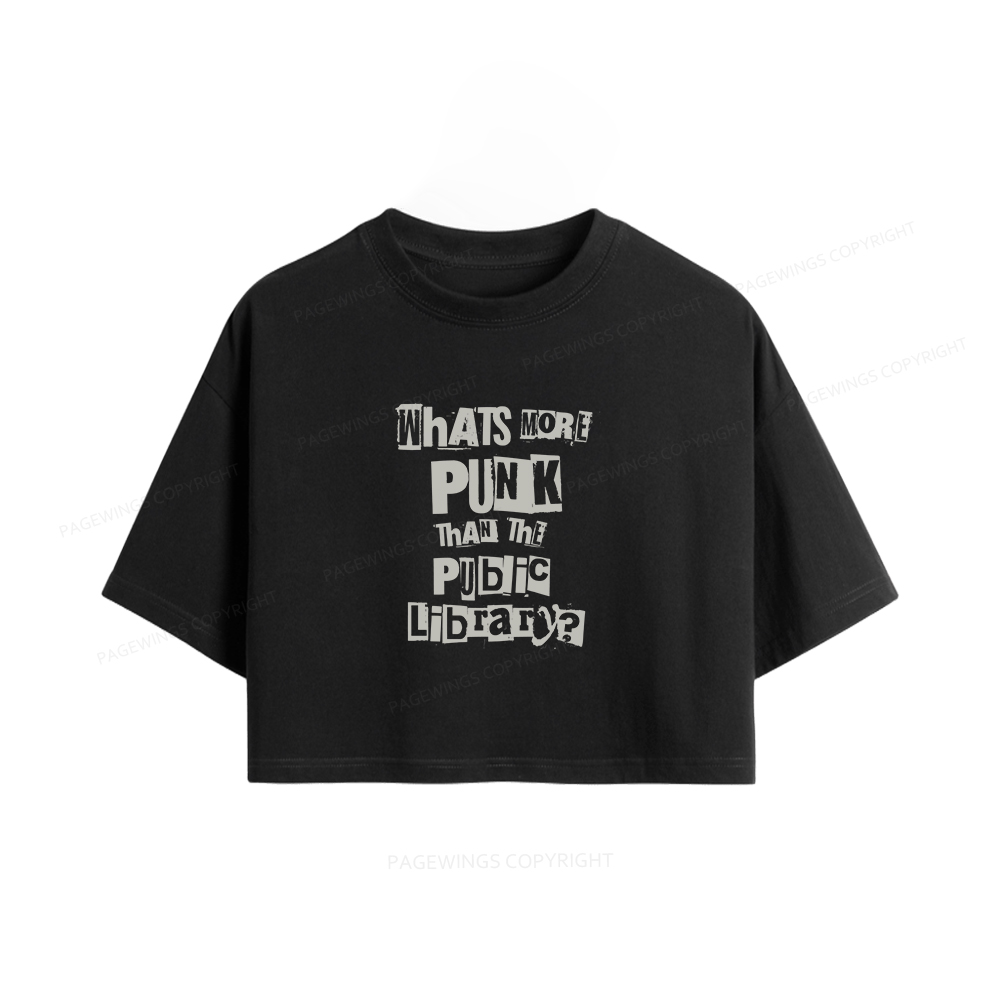 Pagewings What's More Punk Than The Public Library Women Crop Tops