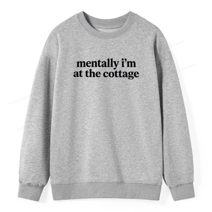 Pagewings Mentally I'm At The Cottage Unisex Classic Sweatshirt