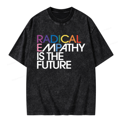 Pagewings Radical Empathy Is The Future Unisex Washed T-shirt