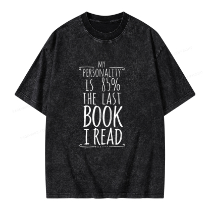Pagewings My Personality Is 85% The Last Book I Read Unisex Washed T-shirt