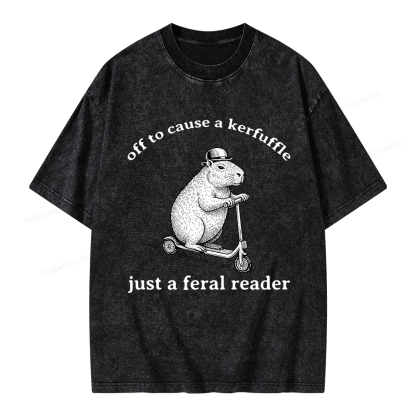 Pagewings  Off To Cause A Kerfuffle Just A Feral Reader Unisex Washed T-shirt