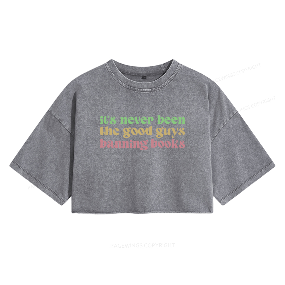 Pagewings It's Never Been the Good Guys Banning Books Women's Washed Cropped T-shirt