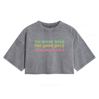 Pagewings It's Never Been the Good Guys Banning Books Women's Washed Cropped T-shirt