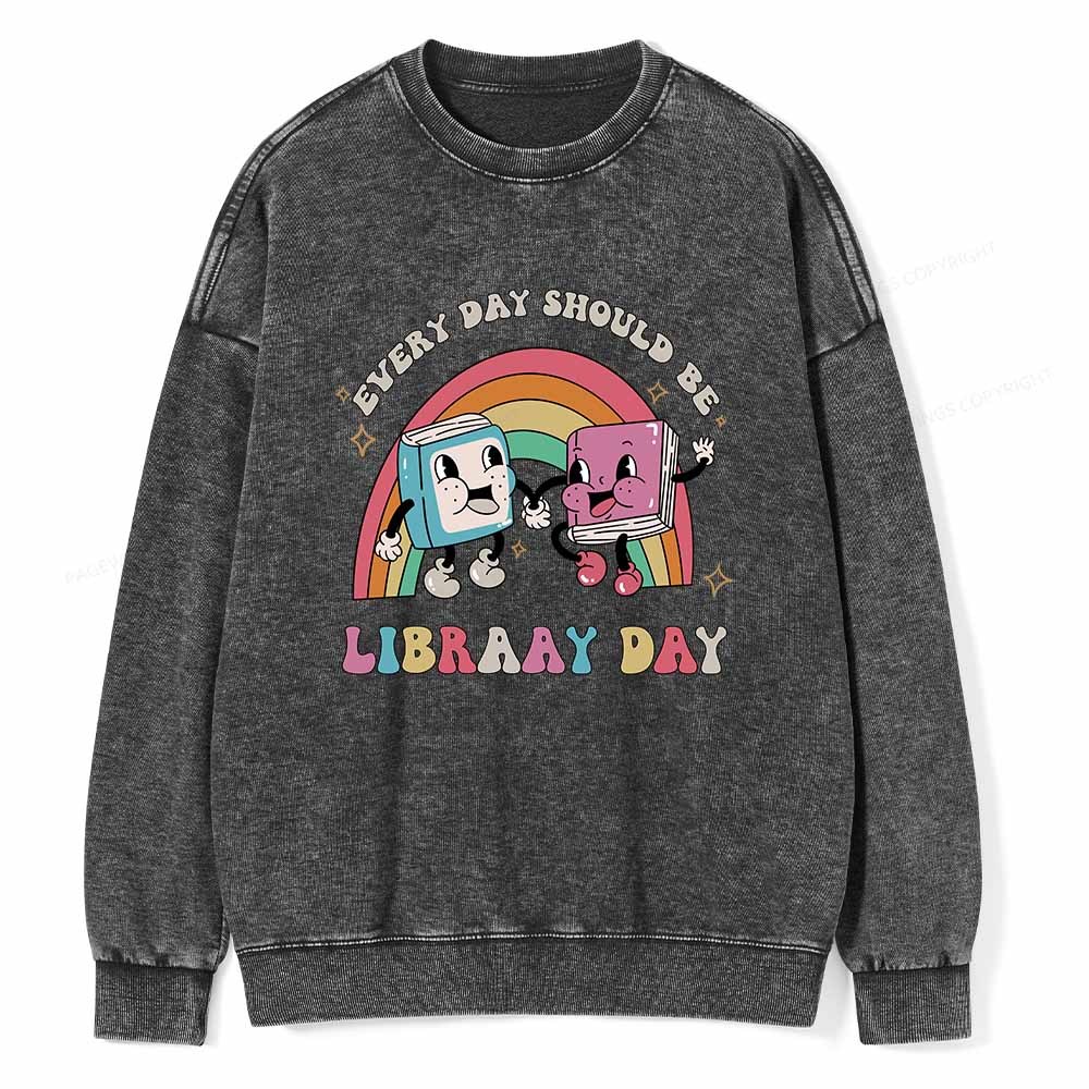 Pagewings Every Day Should be Library Day Unisex Washed Sweatshirt