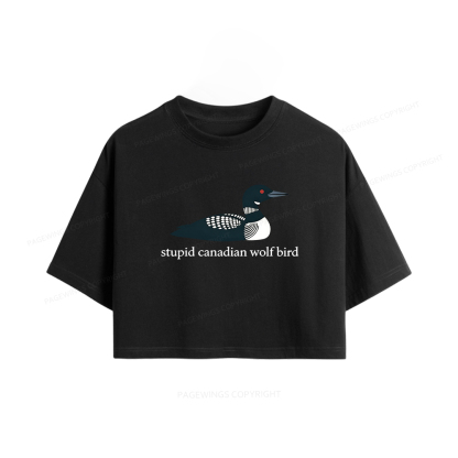 Pagewings Stupid Canadian Wolf Bird Women Crop Tops