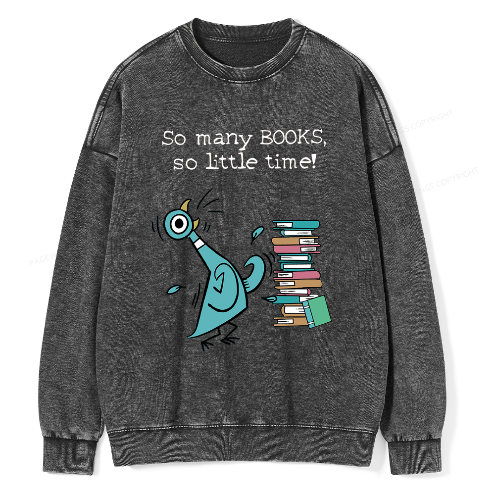 Pagewings So Many Books So Little Time Washed Sweatshirt