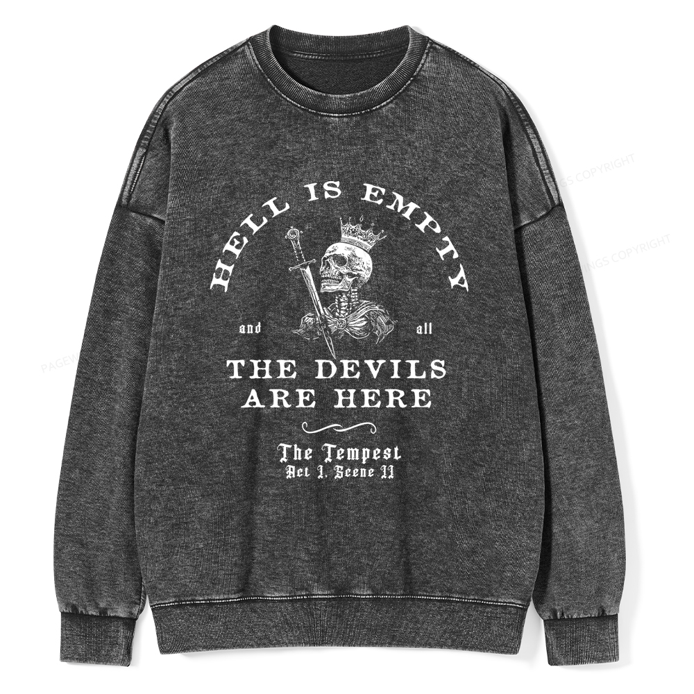 Pagewings Hell Is Empty And All The Devils Are Here Washed Sweatshirt