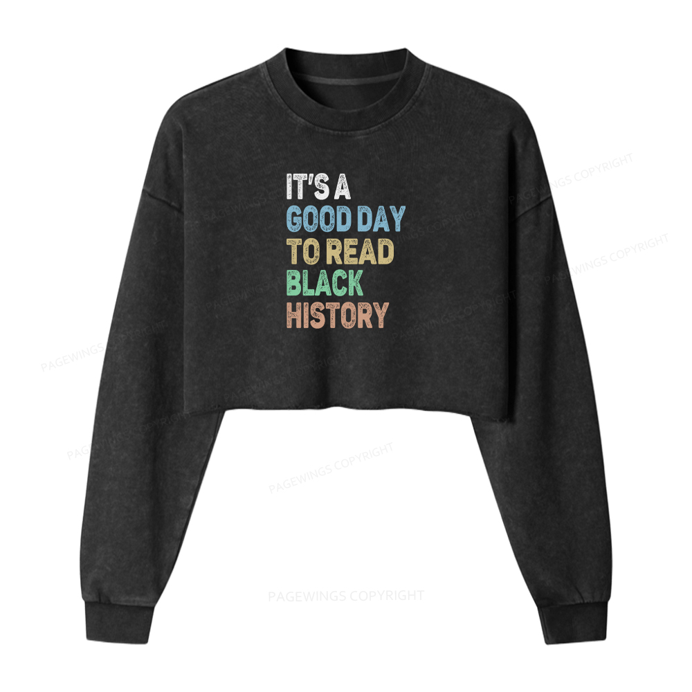 Pagewings It's A Good Day To Read Black History Washed Crop Sweatshirt