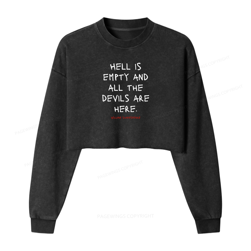 Pagewings Hell Is Empty And All The Devils Are Here Washed Crop Sweatshirt