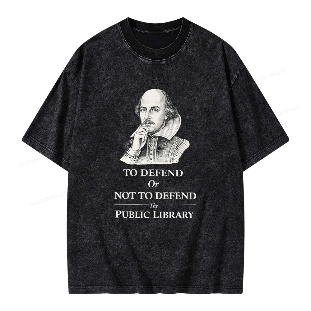 Pagewings To Defend Or Not To Defend The Public Library Unisex Washed T-shirt