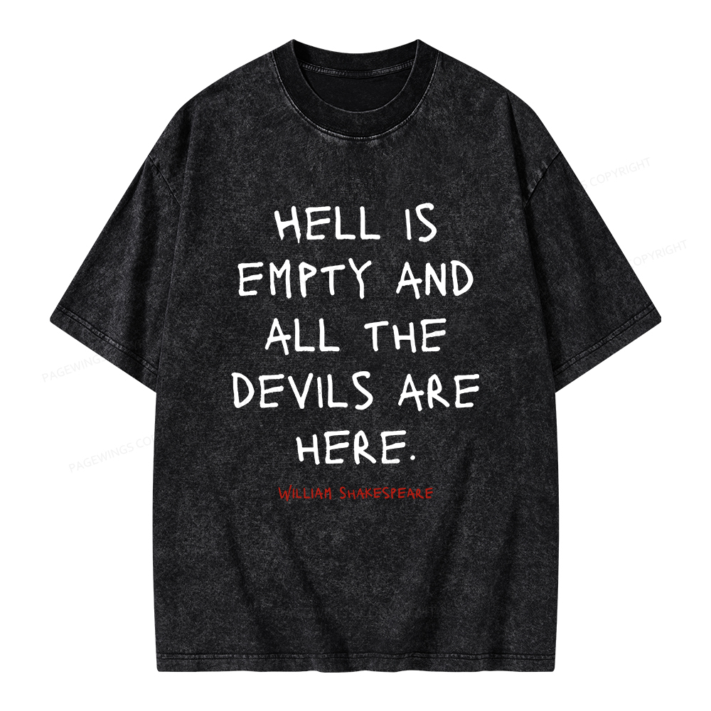 Pagewings Hell Is Empty And All The Devils Are Here Unisex Washed T-shirt