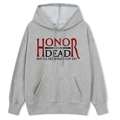 Pagewings Honor Is Dead But I’ll See What I Can Do Unisex Classic Hoodie
