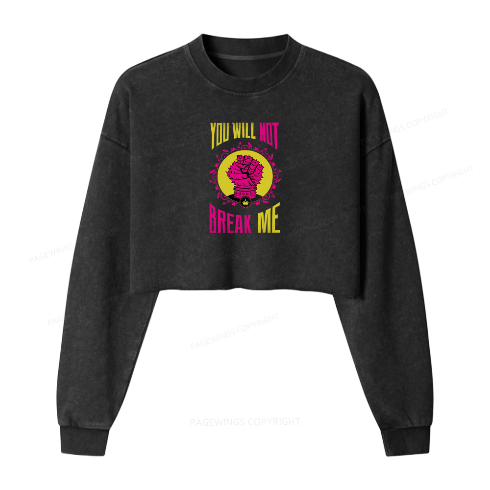 Pagewings You Will Not Break Me Washed Crop Sweatshirt