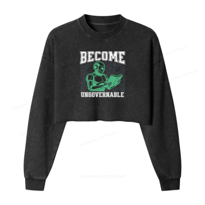 Pagewings Become Ungovernable Washed Crop Sweatshirt