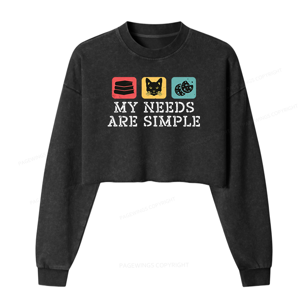 Pagewings My Needs Are Simple Washed Crop Sweatshirt
