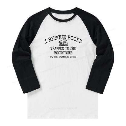 Pagewings Rescue Books Trapped In The Bookstore Long Sleeve Raglan T-shirt
