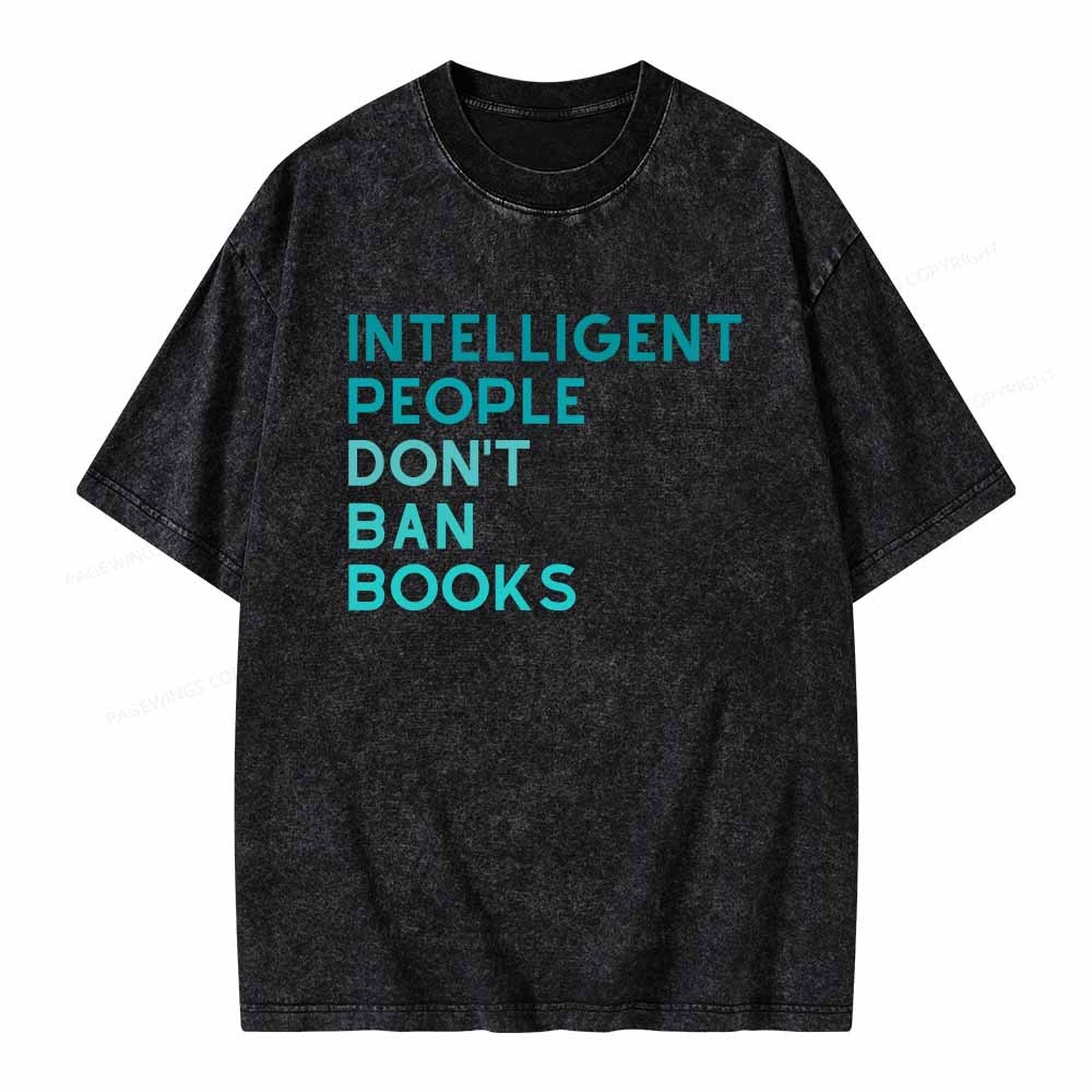 Pagewings Intelligent People Don't Ban Books Unisex Washed T-shirt
