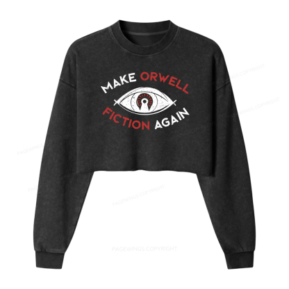 Pagewings Make Orwell Fiction Again Washed Crop Sweatshirt