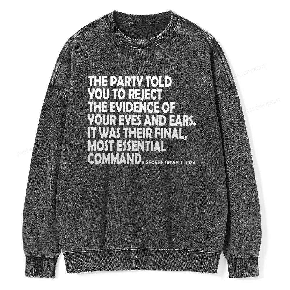 Pagewings The Party Told You To Reject Washed Sweatshirt