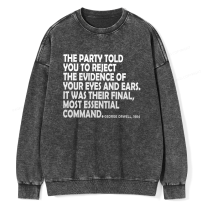 Pagewings The Party Told You To Reject Washed Sweatshirt