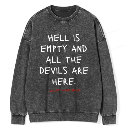 Pagewings Hell Is Empty And All The Devils Are Here Washed Sweatshirt