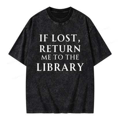 Pagewings If Lost Return Me To The Library Unisex Washed T-shirt