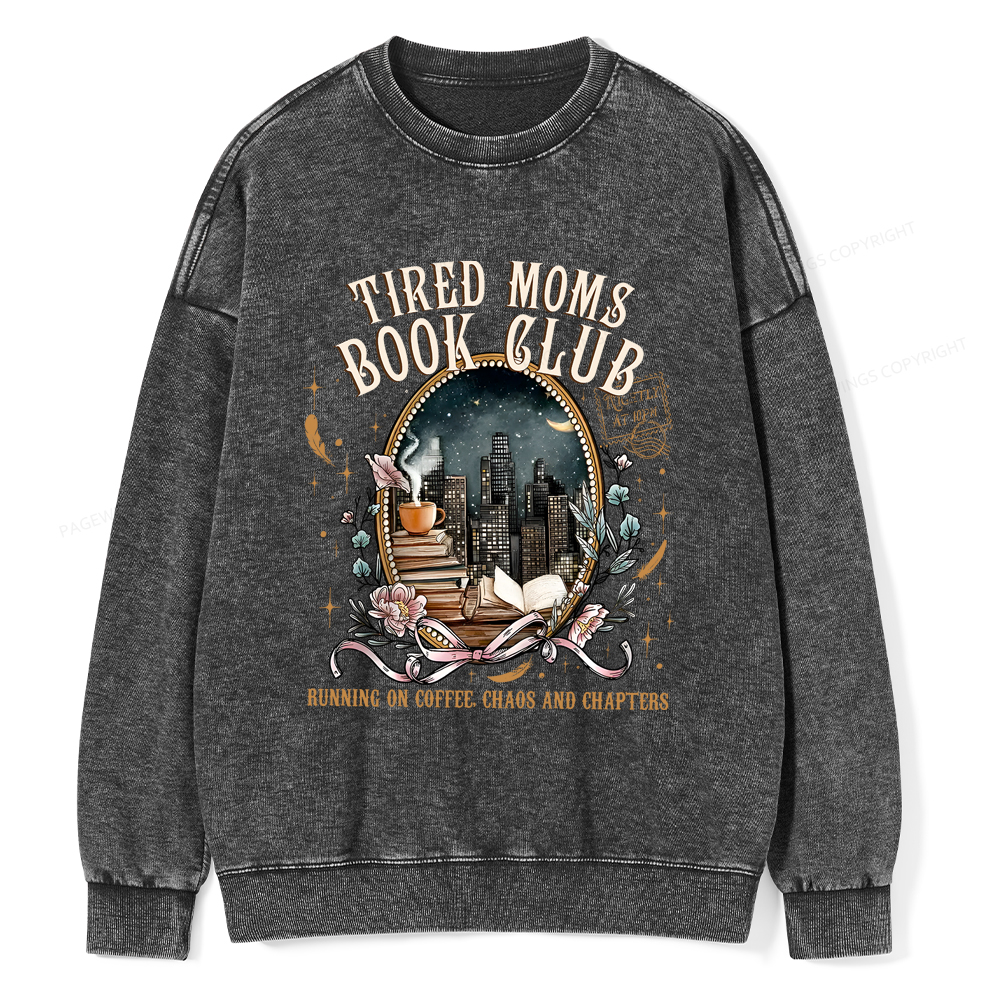 Pagewings Tired Moms Book Club Washed Sweatshirt