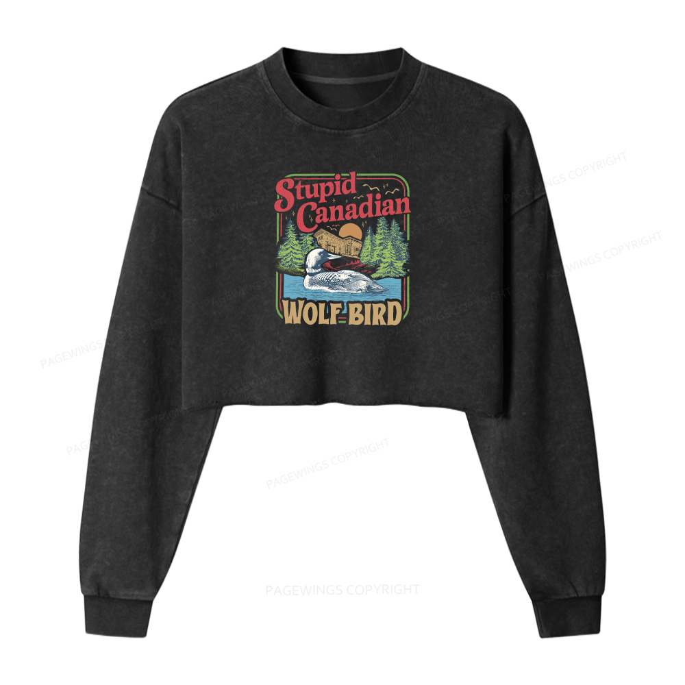 Pagewings Stupid Canadian Wolf Bird Washed Crop Sweatshirt