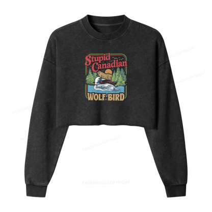 Pagewings Stupid Canadian Wolf Bird Washed Crop Sweatshirt