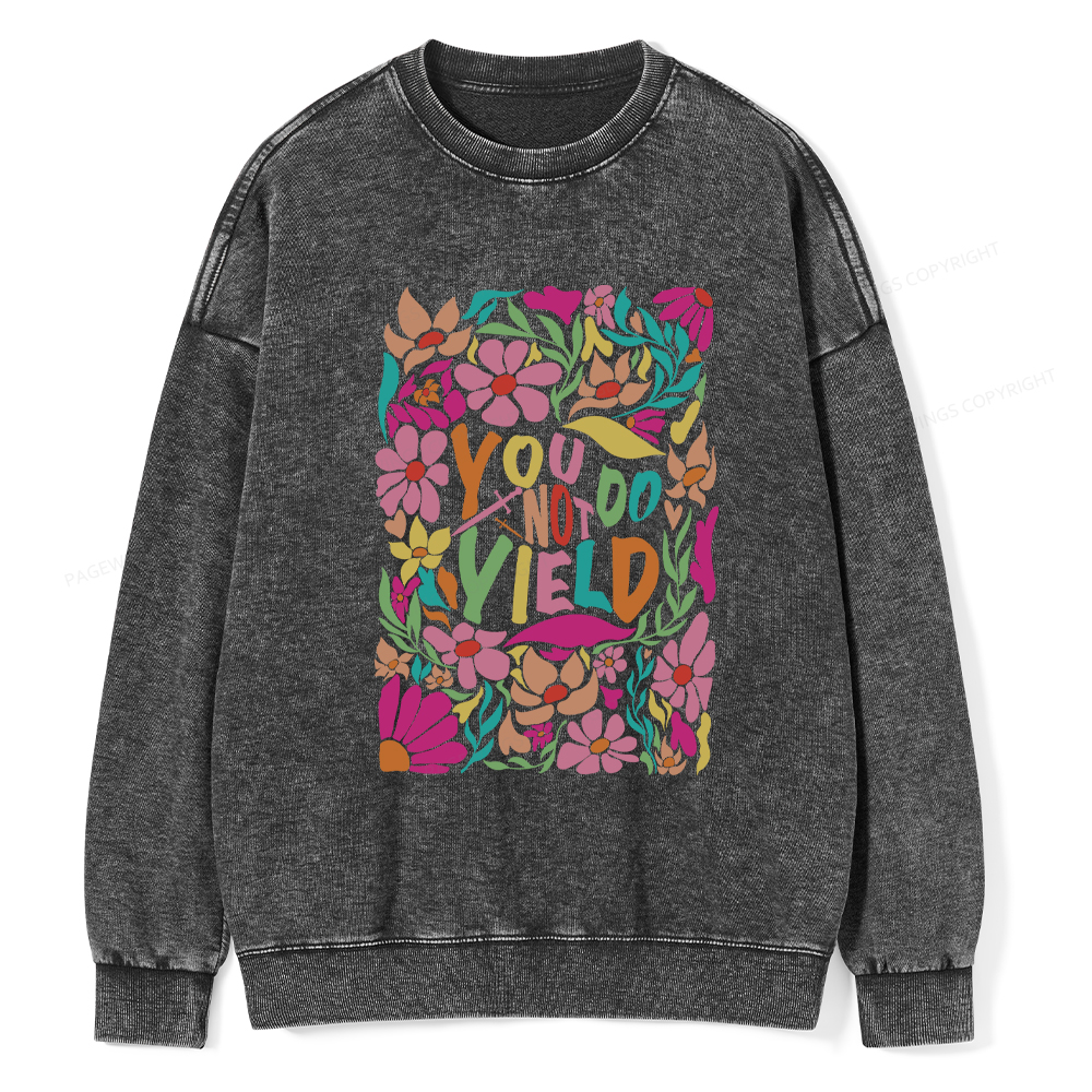 Pagewings You Do Not Yield Washed Sweatshirt