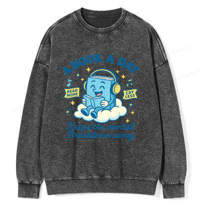 Pagewings A Book A Day Keep The Mental Breakdown Away Washed Sweatshirt