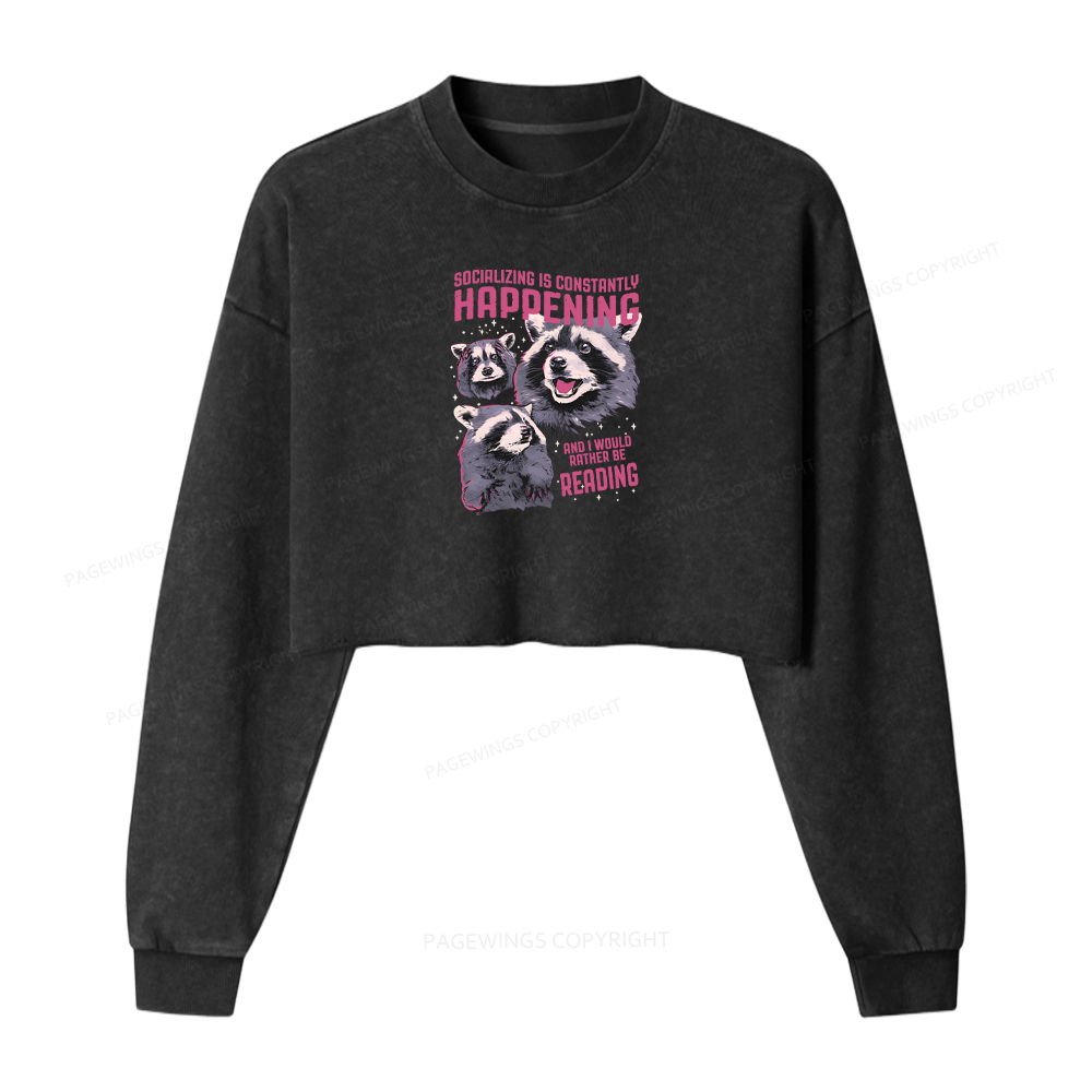 Pagewings Socializing Is Constantly Happening Washed Crop Sweatshirt